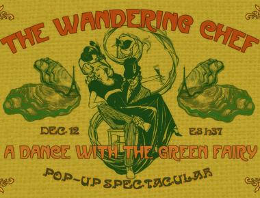 The Wandering Chef - A Dance with the Green Fairy 
